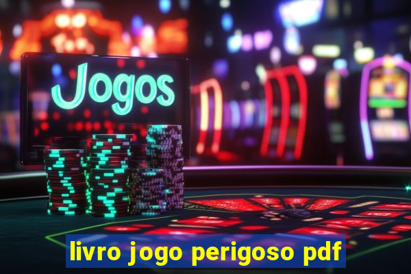 livro jogo perigoso pdf